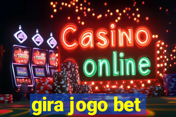 gira jogo bet